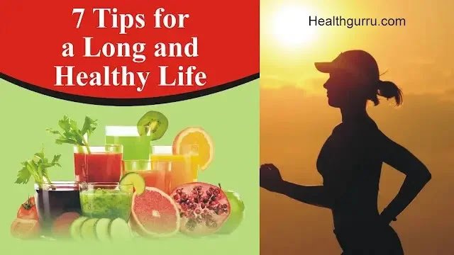 Seven Tips for a Long and Healthy Life